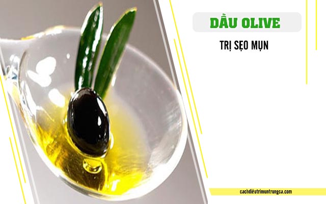 Cách trị sẹo mụn của dầu olive
