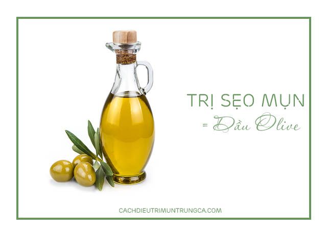 trị sẹo mụn bằng dầu olive
