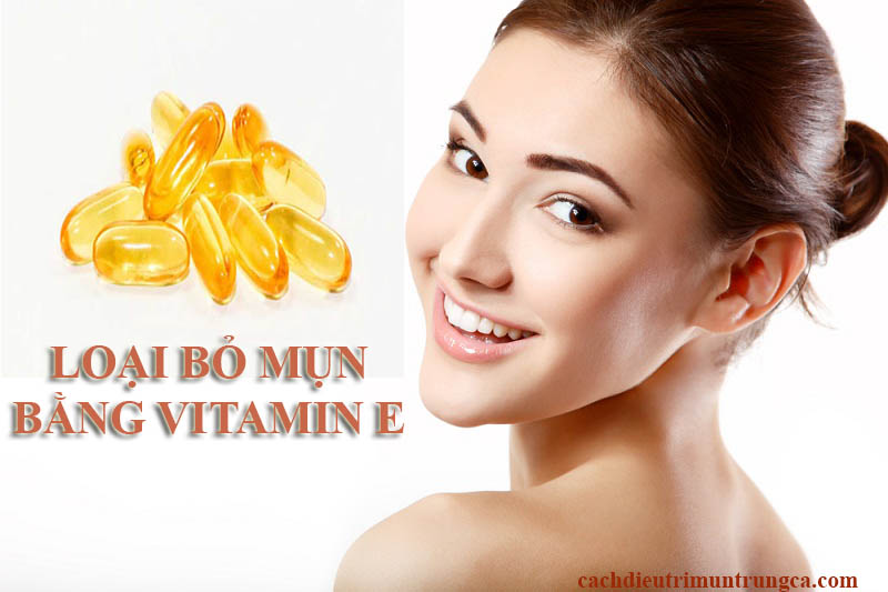 Trị mụn bằng vitamin E